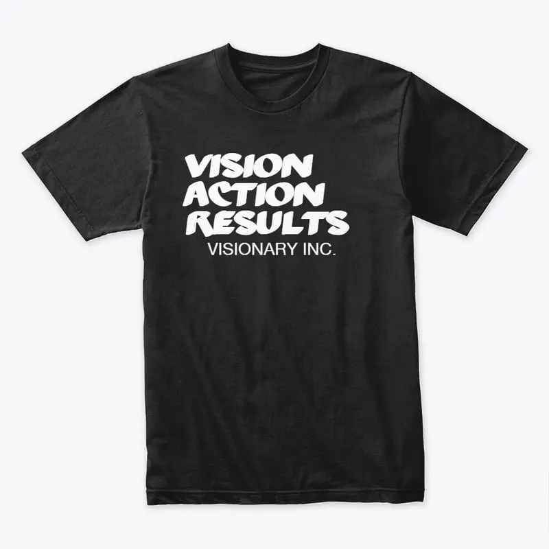 Vision, Action, Results